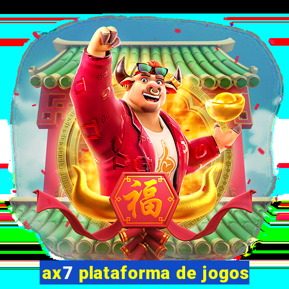 ax7 plataforma de jogos